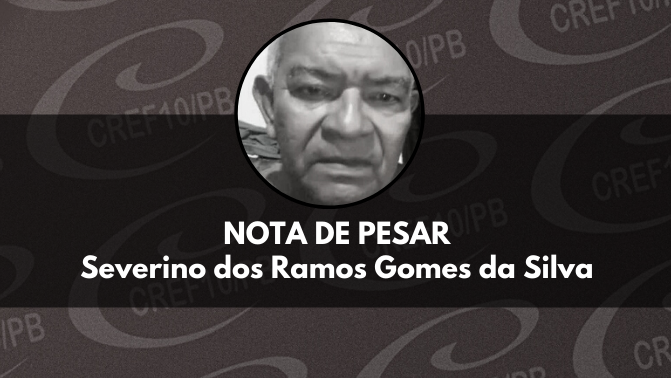 Nota de Pesar:  Severino dos Ramos Gomes da Silva