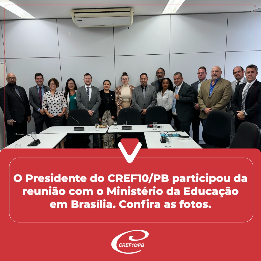 O Presidente do CREF10/PB, Paulo Ferreira, juntamente com o 1º Vice-Presidente, Emanuel Diniz, participaram de uma importante reunião com o Ministério Educação em Brasília.